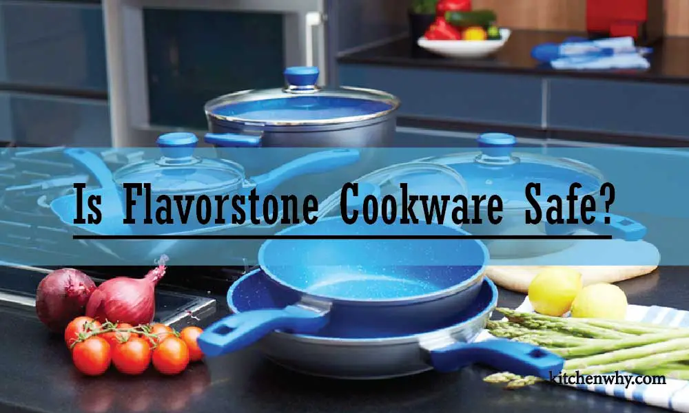 Is Flavorstone Cookware Safe