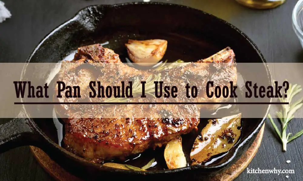 What Pan Should I Use to Cook Steak