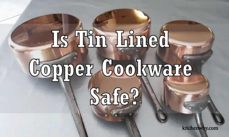 Is Tin Lined Copper Cookware Safe?