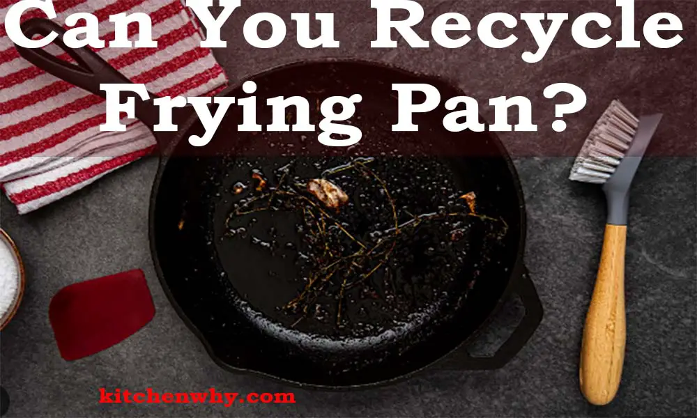 Can You Recycle Frying Pan